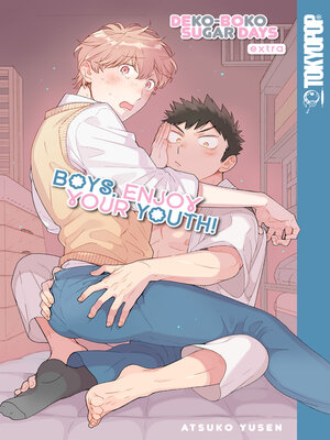 cover image of Dekoboko Sugar Days - Extra: Boys, Enjoy Your Youth!
